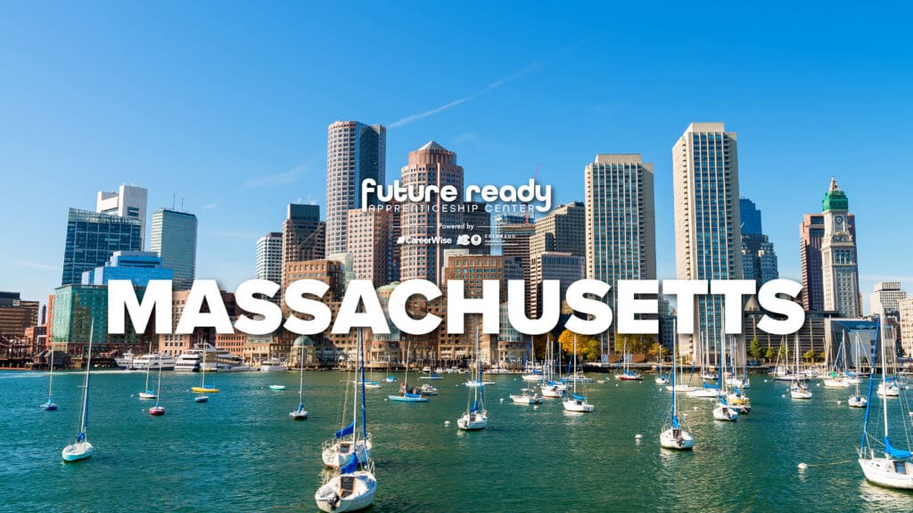 Massachusetts Is Building a World-Class  Workforce with Registered Apprenticeship